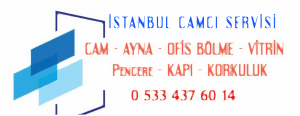 stanbul Camcı Servisi