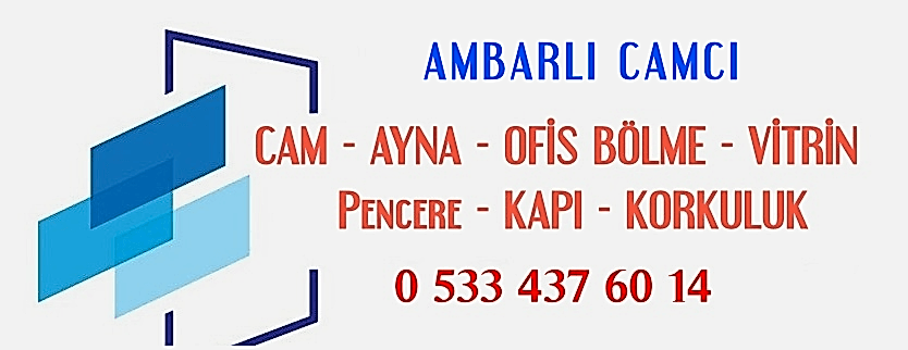 Avcılar Ambarlı Camcı